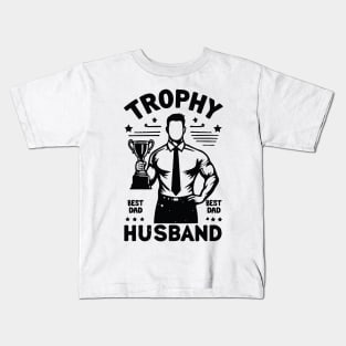 Trophy Husband Kids T-Shirt